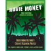 Movie Money, 3rd Edition (Updated and Expanded): Understanding Hollywood's (Creative) Accounting Practices (Updated and Expanded)