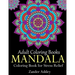 Adult Coloring Books Mandala Coloring Book for Stress Relief: Anti-Stress Mandala Flowers, Floral Patterns, Paisley Patterns, Doodles and Intricate De