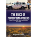 The Price of Protecting Others: A memoir of a country cop, and the impact on himself, and his family