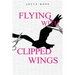 Flying With Clipped Wings