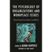The Psychology of Organizations and Workplace Issues: Resolving Everyday Conflicts