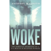 Woke, The Spiritual Awakening of a 9/11 Rescue & Recovery Worker