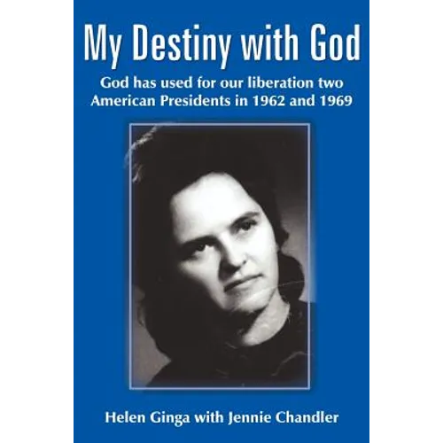 My Destiny with God: God has used for our liberation two American Presidents in 1962 and 1969
