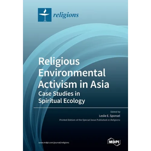 Religious Environmental Activism in Asia: Case Studies in Spiritual Ecology