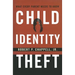 Child Identity Theft: What Every Parent Needs to Know