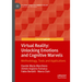 Virtual Reality: Unlocking Emotions and Cognitive Marvels: Methodology, Tools and Applications