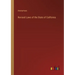 Revised Laws of the State of California