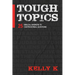 Tough Topics: 25 Biblical Answers to Controversial Questions
