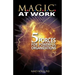 M.A.G.I.C. at Work: 5 Forces for Powerful Organizations