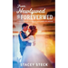 From Newlywed to Foreverwed: A Guide to Preparing for Your Marriage Like Planning for Your Wedding