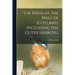 The Birds of the West of Scotland, Including the Outer Hebrides