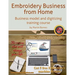 Embroidery Business from Home: Business Model and Digitizing Training Course