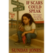 If Scars Could Speak