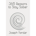 365 Reasons to Stay Sober
