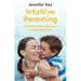 Intuitive Parenting: How to Tune in to Your Innate Wisdom