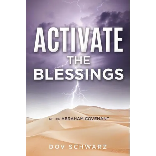 Activate the Blessings: Of the Abraham Covenant