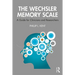 The Wechsler Memory Scale: A Guide for Clinicians and Researchers