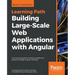 Building Large-Scale Web Applications with Angular