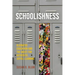 Schoolishness: Alienated Education and the Quest for Authentic, Joyful Learning