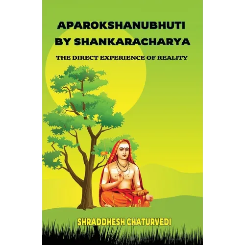 Aparokshanubhuti By Shankaracharya: The Direct Experience of Reality
