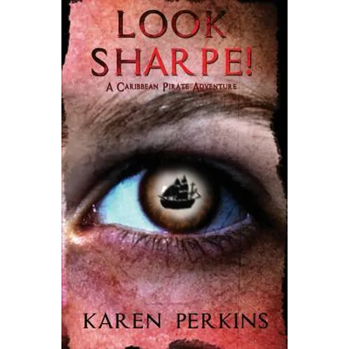 Look Sharpe!: A Caribbean Pirate Adventure