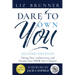 Dare to Own You: Taking Your Authenticity and Dreams Into Your Next Chapter