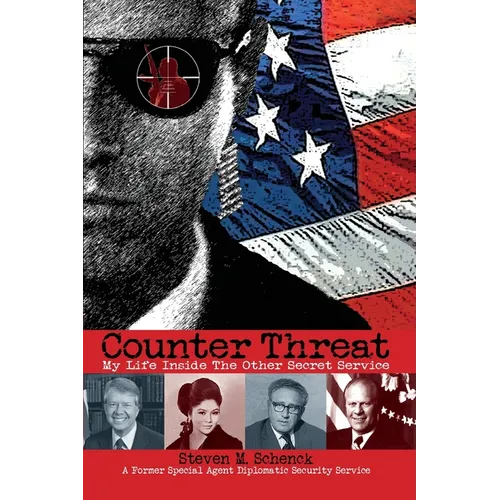 Counter Threat: My Life Inside the Other Secret Service