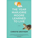The Year Marjorie Moore Learned to Live