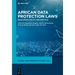 African Data Protection Laws: Regulation, Policy, and Practice