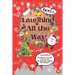 Laughing All the Way: 600+ Awesome Christmas Jokes for Kids