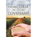 From Curse to Covenant