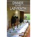 Dinner in the Labyrinth