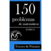 150 Problemas de Matemáticas para Tercero de Primaria (Tomo 1)