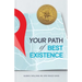 Your Path of Best Existence: A Medical Guide's Roadmap