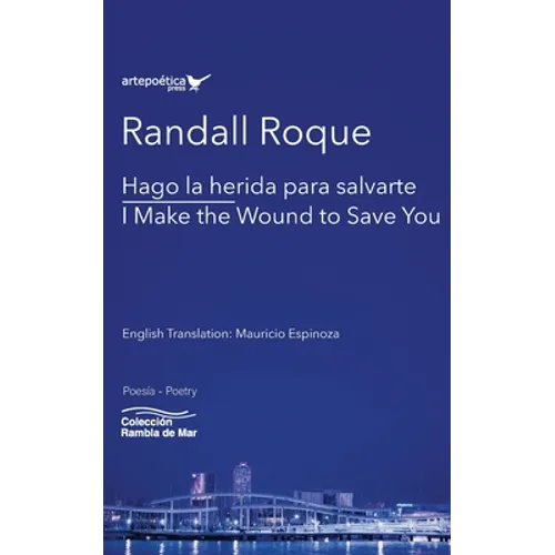 Hago la herida para salvarte / I Make the Wound to Save You