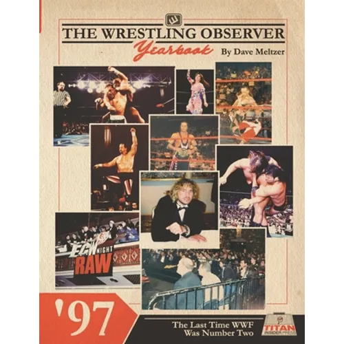 The Wrestling Observer Yearbook '97: The Last Time WWF Was Number Two