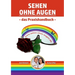 Sehen ohne Augen - das Praxishandbuch
