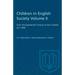 Children in English Society Volume II: From the Eighteenth Century to the Children Act 1948