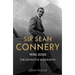 Sir Sean Connery: The Definitive Biography