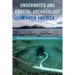 Underwater and Coastal Archaeology in Latin America