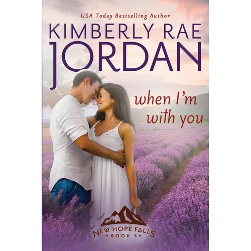 When I'm With You: A Contemporary Christian Romance