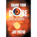 Guard Your Core: 17 Life Lessons on Me, Myself and I
