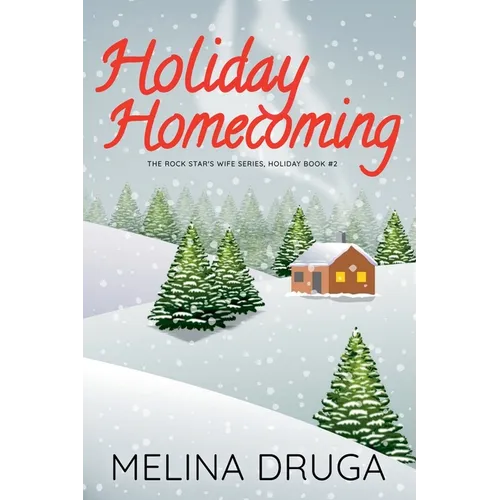 Holiday Homecoming (The Rock Star's Wife #3.5)