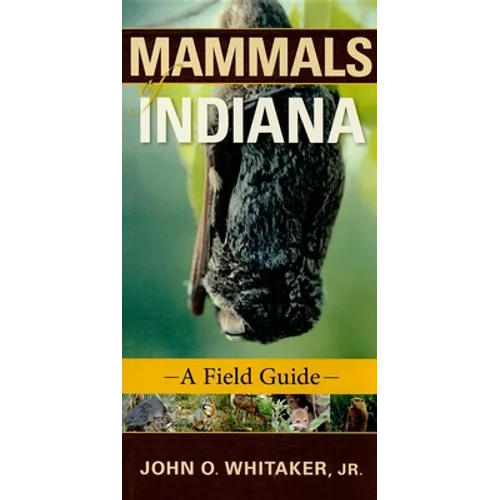 Mammals of Indiana: A Field Guide