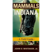 Mammals of Indiana: A Field Guide