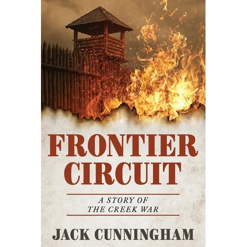 Frontier Circuit: A Story of the Creek War