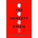 The Honesty Crisis: Preserving Our Most Treasured Virtue in an Increasingly Dishonest World