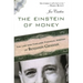 The Einstein of Money: The Life and Timeless Financial Wisdom of Benjamin Graham