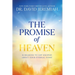 The Promise of Heaven: 31 Reasons to Get Excited about Your Eternal Home
