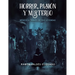 Horror, Pasión Y Misterio: México a través de sus leyendas